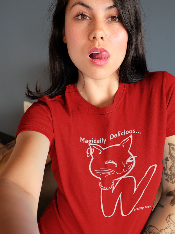 MAGICALLY DELICIOUS...T-SHIRT - WetKitty.love
